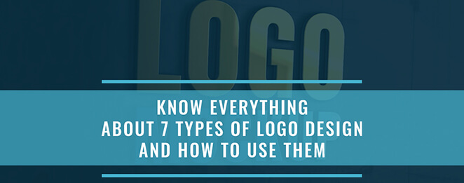 Know everything about 7 types of logo design and how to use them